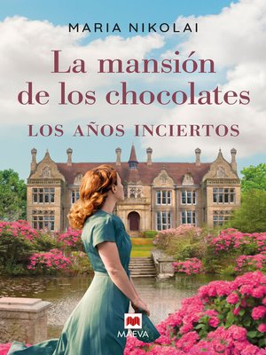 cover image of La mansión de los chocolates--Los años inciertos